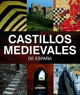 CASTILLOS MEDIEVALES DE ESPAÑA | 9788497856201 | AA. VV. | Llibreria Aqualata | Comprar libros en catalán y castellano online | Comprar libros Igualada