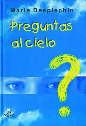 PREGUNTAS AL CIELO? | 9788427932562 | DESPLECHIN, MARIE | Llibreria Aqualata | Comprar libros en catalán y castellano online | Comprar libros Igualada