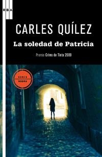 SOLEDAD DE PATRICIA, LA (SERIE NEGRA 60) | 9788498677638 | QUILEZ, CARLOS | Llibreria Aqualata | Comprar libros en catalán y castellano online | Comprar libros Igualada