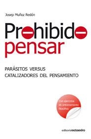 PROHIBIDO PENSAR | 9788499210667 | MUÑOZ REDON, JOSEP | Llibreria Aqualata | Comprar libros en catalán y castellano online | Comprar libros Igualada