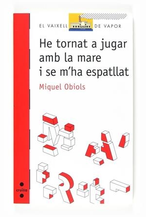 HE TORNAT A JUGAR AMB LA MARE I SE M'HA ESPATLLAT (V.V.VERME | 9788466125468 | OBIOLS, MIQUEL | Llibreria Aqualata | Comprar llibres en català i castellà online | Comprar llibres Igualada