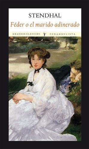 FEDER O EL MARIDO ADINERADO | 9788496601772 | STENDHAL | Llibreria Aqualata | Comprar libros en catalán y castellano online | Comprar libros Igualada