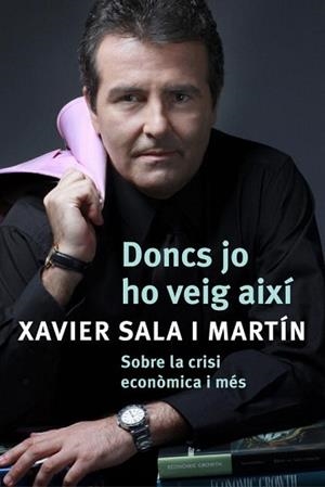 DONCS JO HO VEIG AIXI | 9788401387487 | SALA I MARTIN, XAVIER | Llibreria Aqualata | Comprar libros en catalán y castellano online | Comprar libros Igualada