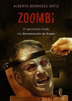 ZOMBI. EL APOCALIPSIS ZOMBI CON DENOMINACION DE ORIGEN | 9788493754419 | BERMUDEZ ORTIZ, ALBERTO | Llibreria Aqualata | Comprar llibres en català i castellà online | Comprar llibres Igualada