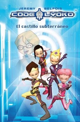 CODIGO LYOKO 1. EL CASTILLO SUBTERRANEO | 9788420405827 | VVAA | Llibreria Aqualata | Comprar libros en catalán y castellano online | Comprar libros Igualada