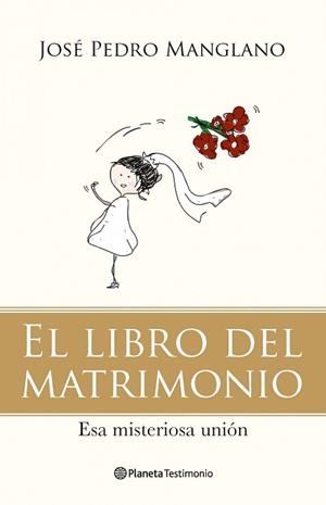 LIBRO DEL MATRIMONIO, EL | 9788408092780 | MANGLANO, JOSE PEDRO | Llibreria Aqualata | Comprar libros en catalán y castellano online | Comprar libros Igualada