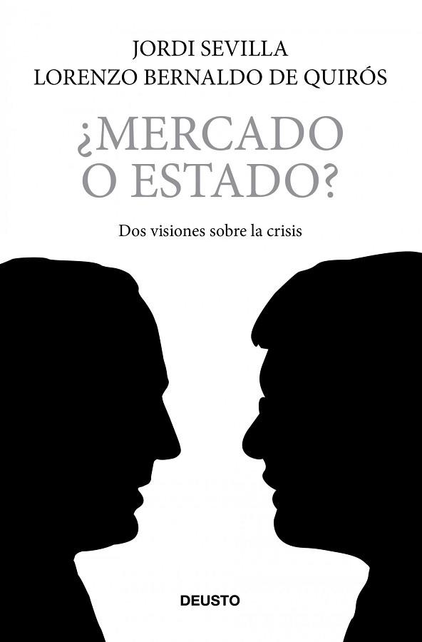 MERCADO O ESTADO | 9788423427727 | SEVILLA, JORDI / BERNALDO DE QUIROZ, LORENZO | Llibreria Aqualata | Comprar libros en catalán y castellano online | Comprar libros Igualada