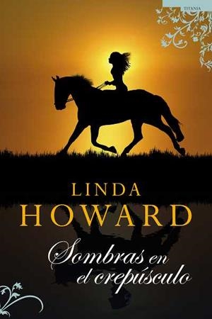 SOMBRAS EN EL CREPUSCULO | 9788496711839 | HOWARD, LINDA | Llibreria Aqualata | Comprar libros en catalán y castellano online | Comprar libros Igualada