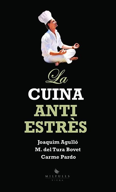 CUINA ANTI ESTRES, LA | 9788483305157 | AGULLO, JOAQUIM / DEL TURA BOVET, M / PARDO, CARME | Llibreria Aqualata | Comprar llibres en català i castellà online | Comprar llibres Igualada