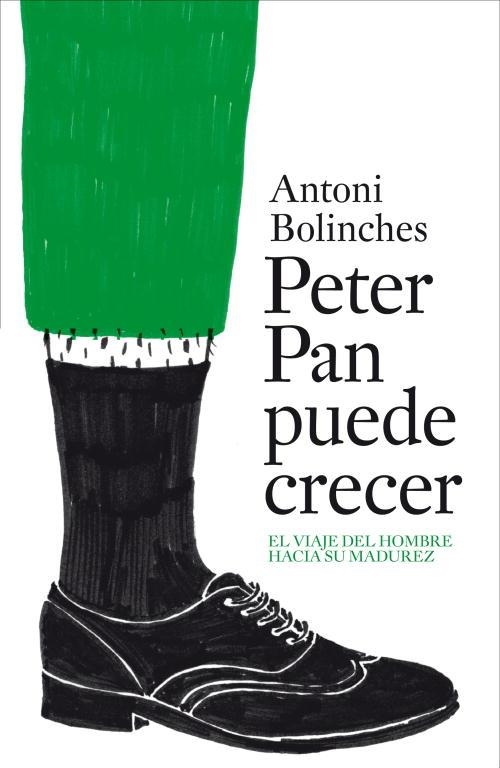 PETER PAN PUEDE CRECER | 9788425343865 | BOLINCHES, ANTONI | Llibreria Aqualata | Comprar libros en catalán y castellano online | Comprar libros Igualada