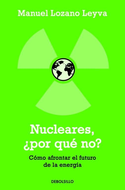 NUCLEARES, ¿POR QUE NO? (CIENCIA 240) | 9788499082400 | LOZANO LEYVA, MANUEL | Llibreria Aqualata | Comprar libros en catalán y castellano online | Comprar libros Igualada