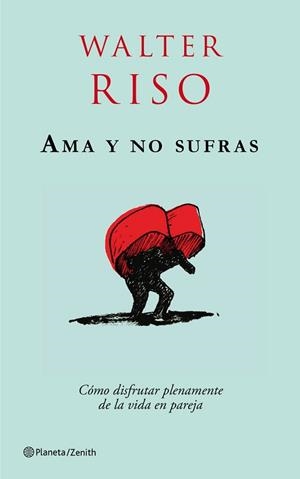 AMA Y NO SUFRAS | 9788408079736 | RISO, WALTER | Llibreria Aqualata | Comprar libros en catalán y castellano online | Comprar libros Igualada