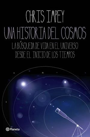 UNA HISTORIA DEL COSMOS | 9788408092827 | IMPEY, CHRIS | Llibreria Aqualata | Comprar llibres en català i castellà online | Comprar llibres Igualada