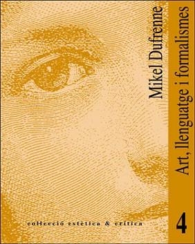 ART, LLENGUATGE I FORMALISMES | 9788437014401 | DUFRENNE, MIKEL | Llibreria Aqualata | Comprar libros en catalán y castellano online | Comprar libros Igualada