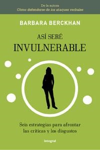 ASI SERE INVULNERABLE. SEIS ESTRATEGIAS PARA AFRONTAR LAS CR | 9788492981052 | BERCKHAN, BARBARA | Llibreria Aqualata | Comprar libros en catalán y castellano online | Comprar libros Igualada