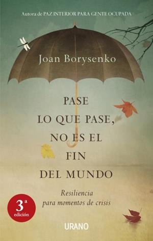 PASE LO QUE PASE, NO ES EL FIN DEL MUNDO | 9788479537388 | BORYSENKO, JOAN | Llibreria Aqualata | Comprar libros en catalán y castellano online | Comprar libros Igualada