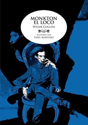MONKTON EL LOCO | 9788492769384 | COLLINS, WILKIE / MARTINEZ, FIDEL | Llibreria Aqualata | Comprar libros en catalán y castellano online | Comprar libros Igualada
