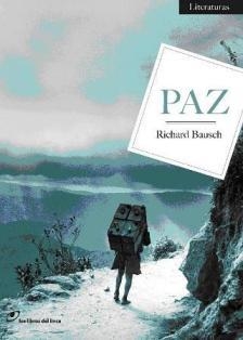 PAZ (LITERATURAS 3) | 9788493756253 | BAUSCH, RICHARD | Llibreria Aqualata | Comprar llibres en català i castellà online | Comprar llibres Igualada