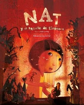 NAT Y EL SECRETO DE ELEONORA (ALBUM ILUSTRADO) | 9788426374714 | DAUTREMER, REBECCA / LE RAY, ANIKA | Llibreria Aqualata | Comprar libros en catalán y castellano online | Comprar libros Igualada