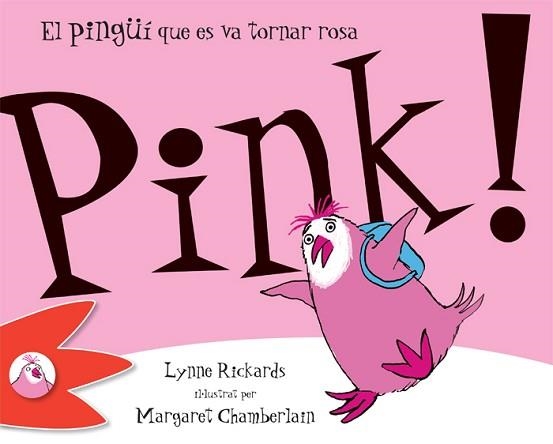 PINK. EL PINGUI QUE ES VA TORNAR ROSA (ALBUM IL·LUSTRAT) | 9788492880317 | RICKARDS, LYNNE / CHAMBERLAIN, MARGARET | Llibreria Aqualata | Comprar libros en catalán y castellano online | Comprar libros Igualada