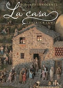CASA, LA (ALBUM IL·LUSTRAT) | 9788492608232 | INNOCENTI, ROBERTO / LEWIS, J. PATRICK | Llibreria Aqualata | Comprar libros en catalán y castellano online | Comprar libros Igualada