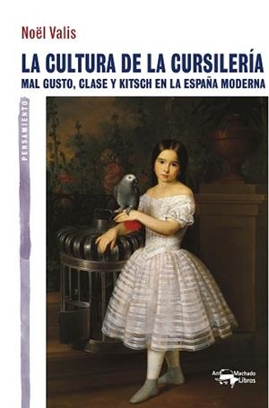 CULTURA DE LA CURSILERIA, LA. MAL GUSTO, CLASE Y KITSCH EN L | 9788477748342 | VALIS, NOEL | Llibreria Aqualata | Comprar libros en catalán y castellano online | Comprar libros Igualada