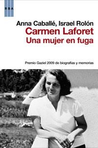 UNA MUJER EN FUGA: BIOGRAFIA DE CARMEN LAFORET | 9788498677676 | CABALLE, ANNA / ROLON, ISRAEL | Llibreria Aqualata | Comprar libros en catalán y castellano online | Comprar libros Igualada