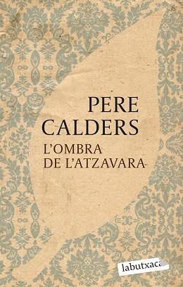 OMBRA DE L'ATZAVARA (LABUTXACA) | 9788499301068 | CALDERS, PERE | Llibreria Aqualata | Comprar llibres en català i castellà online | Comprar llibres Igualada