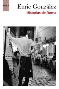 HISTORIAS DE ROMA | 9788498677928 | GONZALEZ, ENRIC | Llibreria Aqualata | Comprar libros en catalán y castellano online | Comprar libros Igualada