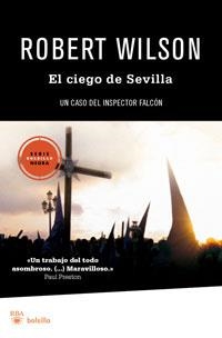 CIEGO DE SEVILLA, EL (BOLSILLO SERIE NEGRA) | 9788492966042 | WILSON, ROBERT | Llibreria Aqualata | Comprar libros en catalán y castellano online | Comprar libros Igualada
