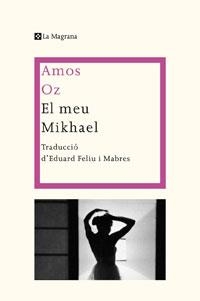 MEU MIKHAEL, EL | 9788498675900 | OZ, AMOS | Llibreria Aqualata | Comprar llibres en català i castellà online | Comprar llibres Igualada