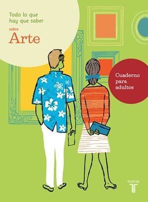 ARTE, TODO LO QUE HAY QUE SABER SOBRE | 9788430607792 | VARIOS AUTORES | Llibreria Aqualata | Comprar libros en catalán y castellano online | Comprar libros Igualada