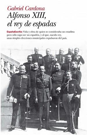 ALFONSO XIII, EL REY DE ESPADAS | 9788408093435 | CARDONA, GABRIEL | Llibreria Aqualata | Comprar libros en catalán y castellano online | Comprar libros Igualada