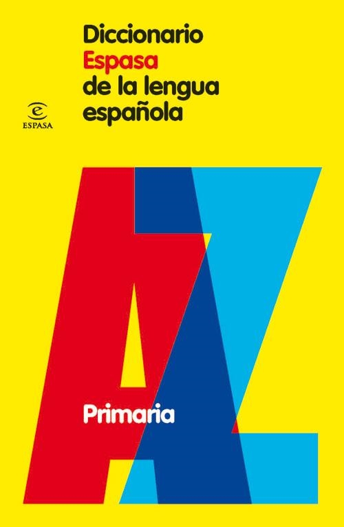 DICCIONARIO ESPASA DE LA LENGUA ESPAÑOLA PRIMARIA | 9788467030952 | ESPASA CALPE | Llibreria Aqualata | Comprar libros en catalán y castellano online | Comprar libros Igualada