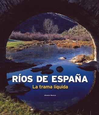 RIOS DE ESPAÑA | 9788497856140 | AA. VV. | Llibreria Aqualata | Comprar libros en catalán y castellano online | Comprar libros Igualada