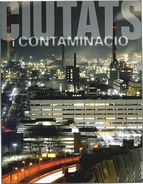CIUTATS I CONTAMINACIO | 9788497856492 | AA. VV. | Llibreria Aqualata | Comprar libros en catalán y castellano online | Comprar libros Igualada