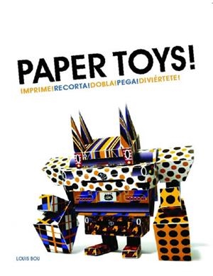 PAPER TOYS | 9788496823860 | BOU, LOUIS | Llibreria Aqualata | Comprar llibres en català i castellà online | Comprar llibres Igualada