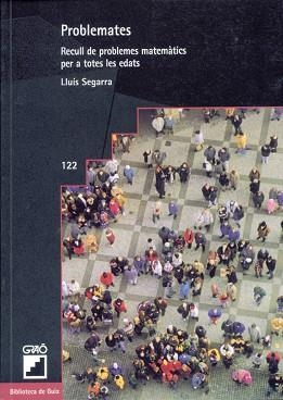 PROBLEMATES. RECULL DE PROBLEMES MATEMATICS PER A TOTES EDAT | 9788478272365 | SEGARRA, LLUIS | Llibreria Aqualata | Comprar libros en catalán y castellano online | Comprar libros Igualada