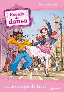 EXCURSIO A PAS DE DANSA (ESCOLA DE DANSA 4) | 9788424633936 | MARSOTTO, AURORA | Llibreria Aqualata | Comprar llibres en català i castellà online | Comprar llibres Igualada
