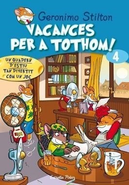 VACANCES PER A TOTHOM 4. STILTON | 9788499321431 | GERONIMO STILTON | Llibreria Aqualata | Comprar libros en catalán y castellano online | Comprar libros Igualada