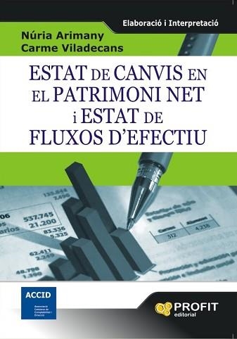 ESTAT DE CANVIS EN EL PATRIMONI NET I ESTAT DE FLUXOS D'EFEC | 9788492956029 | ARIMANY, NURIA / VILADECANS, CARME | Llibreria Aqualata | Comprar libros en catalán y castellano online | Comprar libros Igualada