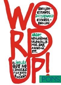 WORD UP. DICCIONARIO INGLES ESPAÑOL NEOLOGISMOS | 9788484435778 | VARIOS AUTORES | Llibreria Aqualata | Comprar llibres en català i castellà online | Comprar llibres Igualada