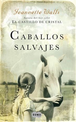 CABALLOS SALVAJES | 9788483650134 | WALLS, JEANETTE | Llibreria Aqualata | Comprar llibres en català i castellà online | Comprar llibres Igualada