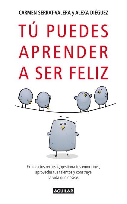TU PUEDES APRENDER A SER FELIZ | 9788403097346 | SERRAT-VALERA, CARMEN / DIEGUEZ, ALEXA | Llibreria Aqualata | Comprar llibres en català i castellà online | Comprar llibres Igualada