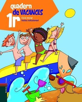QUADERN DE VACANCES 1R | 9788447920631 | BLANCH I GISBERT, XAVIER/ESPOT I PUIG, LAURA | Llibreria Aqualata | Comprar libros en catalán y castellano online | Comprar libros Igualada