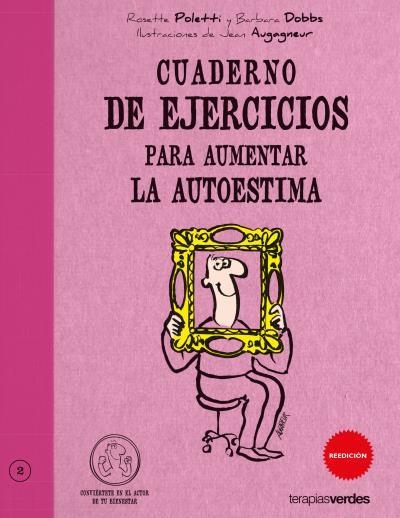 CUADERNO DE EJERCICIOS PARA AUMENTAR LA AUTOESTIMA | 9788492716272 | POLETTI, ROSETTE | Llibreria Aqualata | Comprar libros en catalán y castellano online | Comprar libros Igualada
