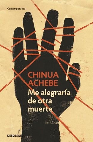 ME ALEGRARIA DE OTRA MUERTE (CONTEMPORANEA) | 9788499082639 | ACHEBE, CHINUA | Llibreria Aqualata | Comprar llibres en català i castellà online | Comprar llibres Igualada