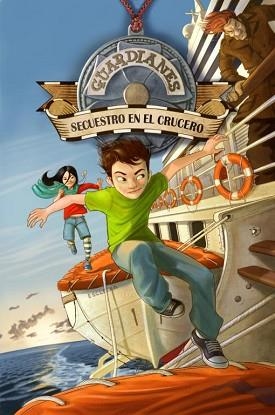 SECUESTRO EN EL CRUCERO (GUARDIANES 1) | 9788484416142 | FERNANDEZ-RAÑADA, MARTA | Llibreria Aqualata | Comprar libros en catalán y castellano online | Comprar libros Igualada