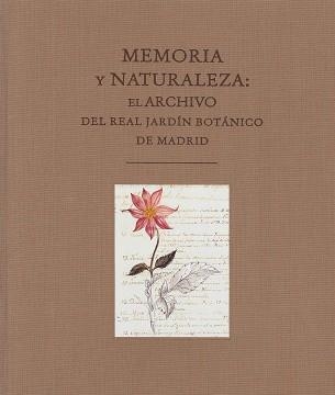 MEMORIA Y NATURALEZA: EL ARCHIVO DEL REAL JARDIN BOTANICO | 9788497856188 | AA. VV. | Llibreria Aqualata | Comprar libros en catalán y castellano online | Comprar libros Igualada