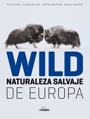 WILD NATURALEZA SALVAJE DE EUROPA | 9788497856324 | CAIRNS, PETER / MOLLERS, FLORIAN | Llibreria Aqualata | Comprar libros en catalán y castellano online | Comprar libros Igualada